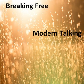 Modern Talking Breaking Free