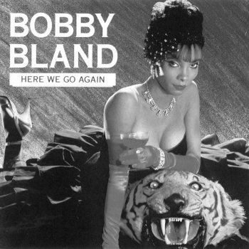 Bobby “Blue” Bland Never Let Me Go