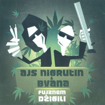 Ajs Nigrutin feat. Bvana Magla