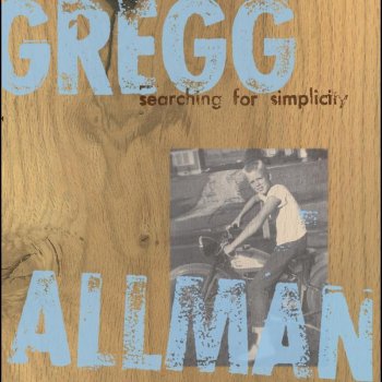 Gregg Allman I've Got News For You