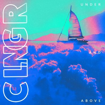 CLNGR Under and Above (feat. Andy Delos Santos)