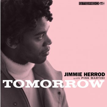 Jimmie Herrod feat. Pink Martini Que tout recommence