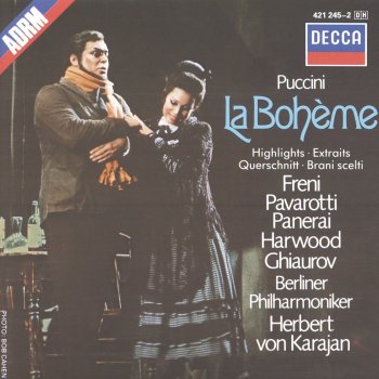 Luciano Pavarotti feat. Herbert von Karajan, Berliner Philharmoniker, Mirella Freni, Elizabeth Harwood & Rolando Panerai La Bohème: "Dunque: È Proprio Finita!.Addio, Dolce Svegliare"