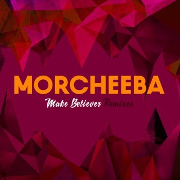 Morcheeba Make Believer - Don La Maison Vocal Mix