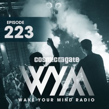 Cosmic Gate Wake Your Mind Intro (WYM223)