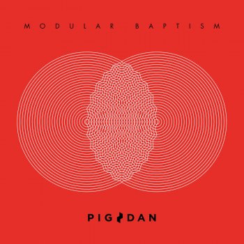Pig & Dan Modular Baptism (Continuous Mix)