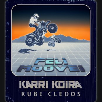 Karri Koira feat. Kube & Cledos Pelimoovei