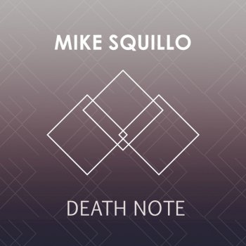 Mike Squillo Death Note