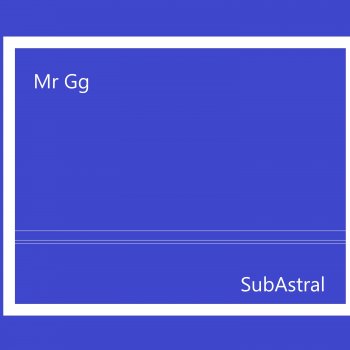 Mr GG SubAstral (Demo)