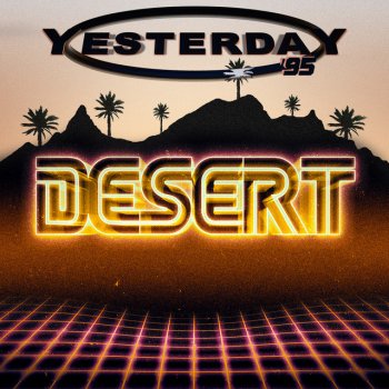 Yesterday 95 feat. DJ Flash Peters Desert - DJ Flash Peters Remix