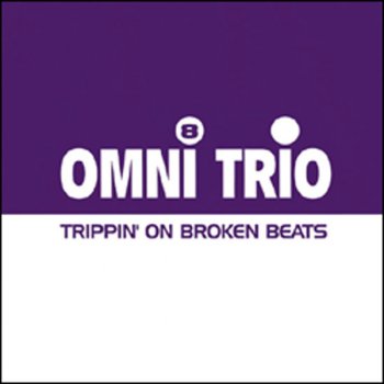 Omni Trio Trippin' on Broken Beats (radio edit)