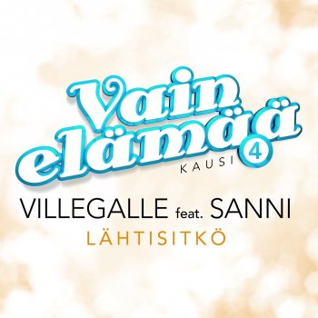 VilleGalle Lähtisitkö (Vain elämää kausi 4) [feat. Sanni]