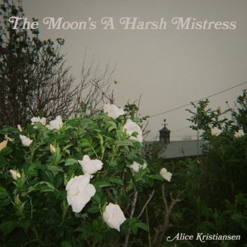 Alice Kristiansen The Moon's a Harsh Mistress