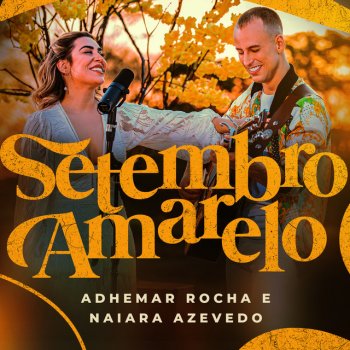 Adhemar Rocha feat. Naiara Azevedo Setembro Amarelo