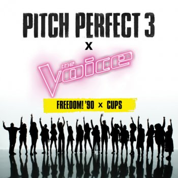 The Bellas feat. The Voice Season 13 Top 12 Contestants Freedom! '90 x Cups (From "Pitch Perfect 3" Soundtrack)