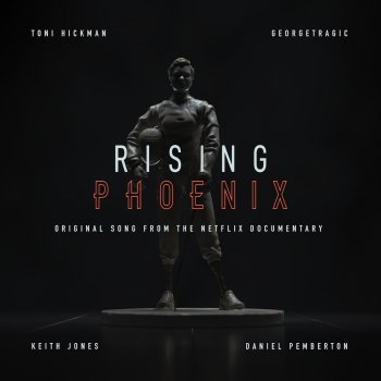Daniel Pemberton feat. Toni Hickman, georgetragic & Keith Jones Rising Phoenix (feat. Toni Hickman, georgetragic & Keith Jones)