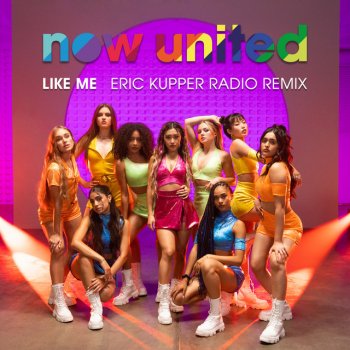 Now United Like Me (Eric Kupper Radio Remix)