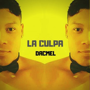 Dacmel La Culpa