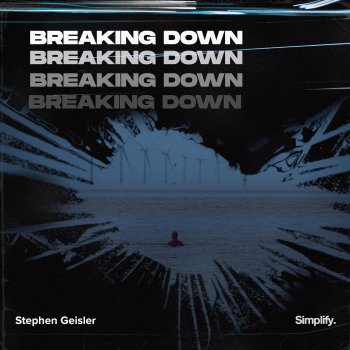 Stephen Geisler Breaking Down
