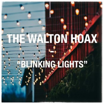 The Walton Hoax Blinking Lights