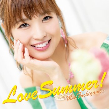 渕上 舞 Love Summer!