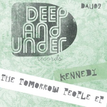 Kennedy Tomorrow People - Original Mix