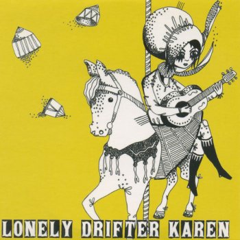Lonely Drifter Karen Beautiful Shock