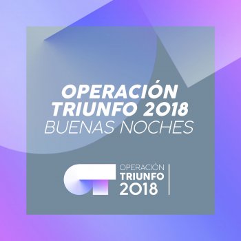 Operación Triunfo 2018 Buenas Noches (Karaoke)