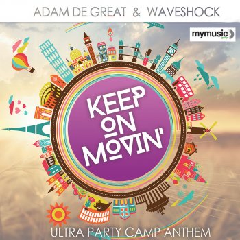 Adam De Great Keep On Movin (Party Camp Anthem 2015)