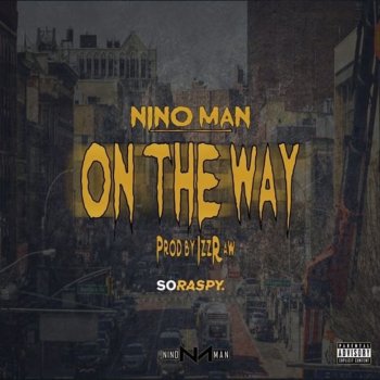 Nino Man On the Way
