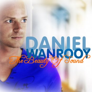 Daniël Wanrooy The Beauty of Sound Continuous Mix