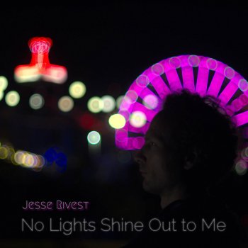 Jesse Rivest feat. Murilo Fabrino, Misael Barros & Alexander Raichenok No Lights Shine Out to Me