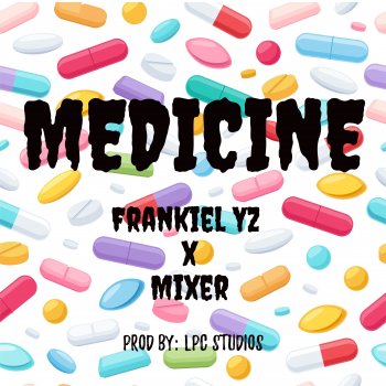 Frankiel YZ Medicine (feat. Mixer)