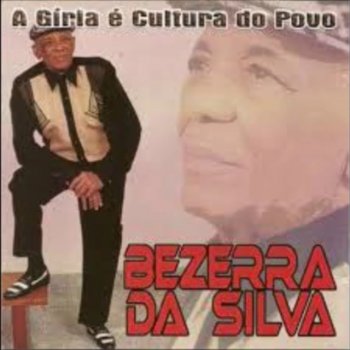 Bezerra Da Silva A Gíria é a Cultura do Povo