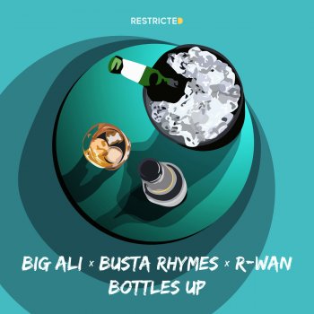 Big Ali feat. Busta Rhymes & R-Wan Bottles Up (Radio Edit)