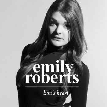 Emily Roberts Lion's Heart - Radio Edit