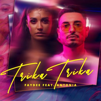 Faydee feat. Antonia Trika Trika