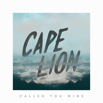 Cape Lion Called You Mine