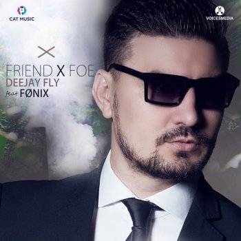 Deejay Fly feat. FØNIX Friend X Foe