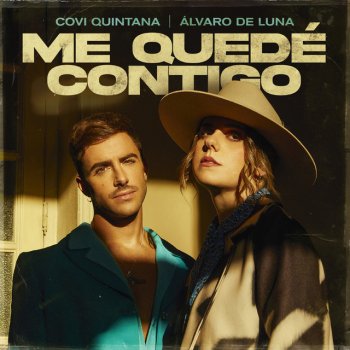 Covi Quintana feat. Álvaro De Luna Me Quedé Contigo (feat. Álvaro De Luna)