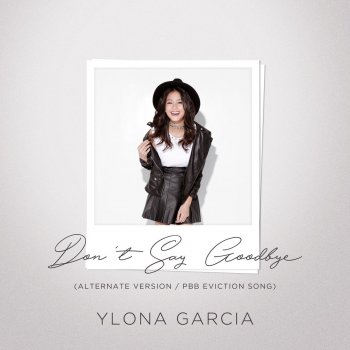 Ylona Garcia Don't Say Goodbye - Alternate Version