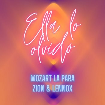 Mozart La Para feat. Zion & Lennox Ella Lo Olvidó