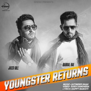 Jassi Gill feat. Babbal Rai Youngster Returns