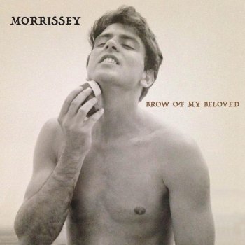 Morrissey Brow of My Beloved