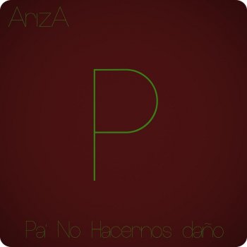 Ariza Pa' No Hacernos Daño