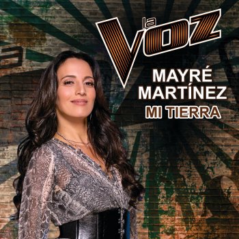 Mayré Martínez Mi Tierra (La Voz US)