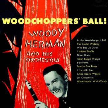 Woody Herman and His Orchestra Woodsheddin' With Woody