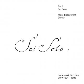 Mats Bergström Sonata No.1 in G minor, BWV 1001 : IV. Presto
