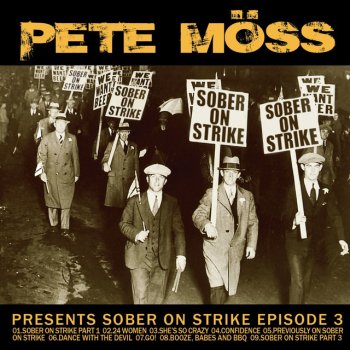 Pete Moss Previously On Sober On Strike