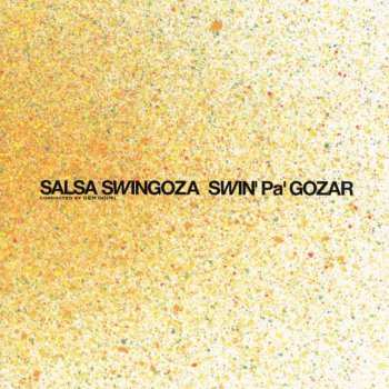 Salsa Swingoza Swin' Pa' Gozar